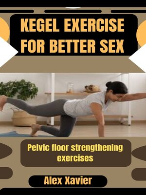 cover image of KEGEL EXERCISE FOR BETTER SEX